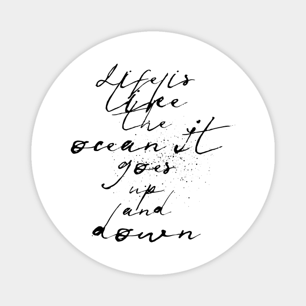 life is like the ocean it goes up and down Magnet by GMAT